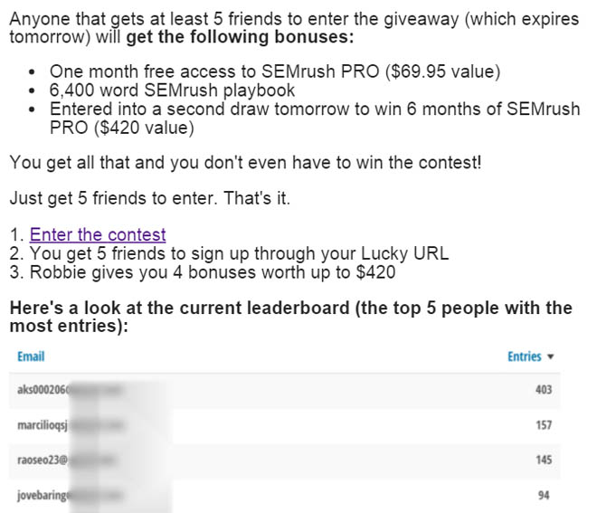 Get more entries in the giveaway by incentivizing the slow responders